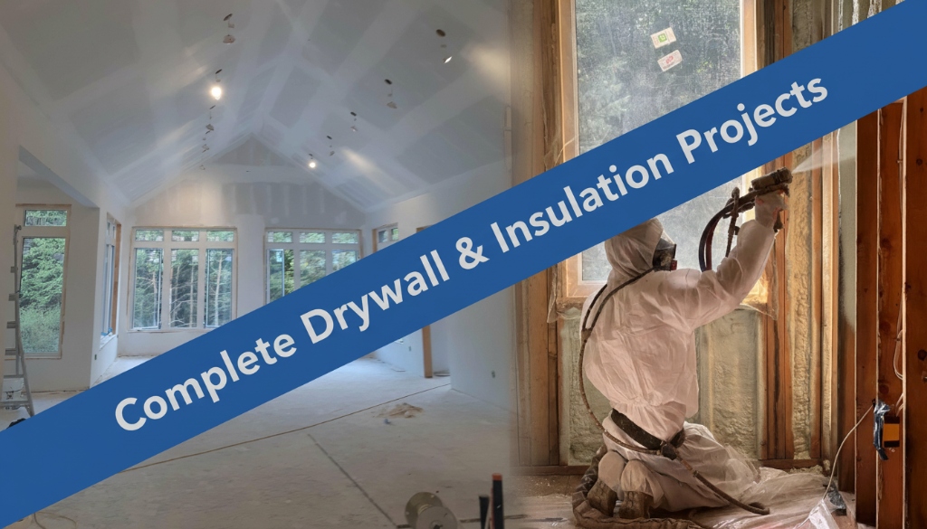 Complete Drywall & Insulation Projects
